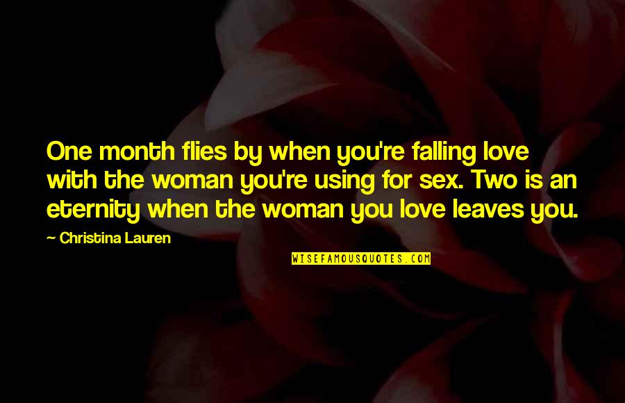 Falling For You Love Quotes By Christina Lauren: One month flies by when you're falling love