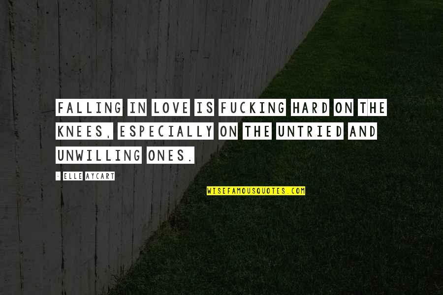 Falling Hard In Love Quotes By Elle Aycart: Falling in love is fucking hard on the Falling Hard In Love Quotes By Elle Aycart: Falling in love is fucking hard on the