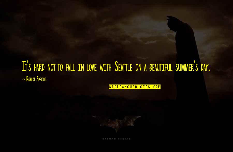Falling Hard In Love Quotes By Robert Spector: It's hard not to fall in love with