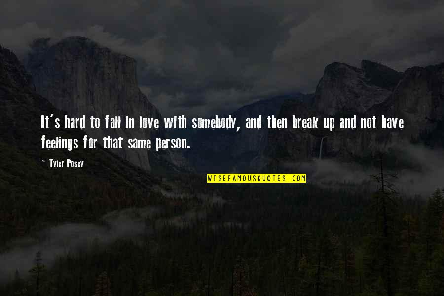 Falling Hard In Love Quotes By Tyler Posey: It's hard to fall in love with somebody,