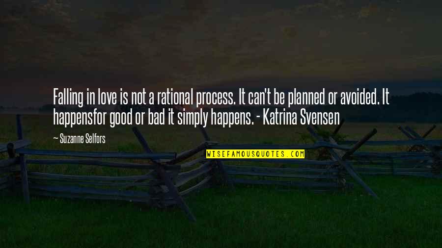 Falling In Love Bad Quotes By Suzanne Selfors: Falling in love is not a rational process.