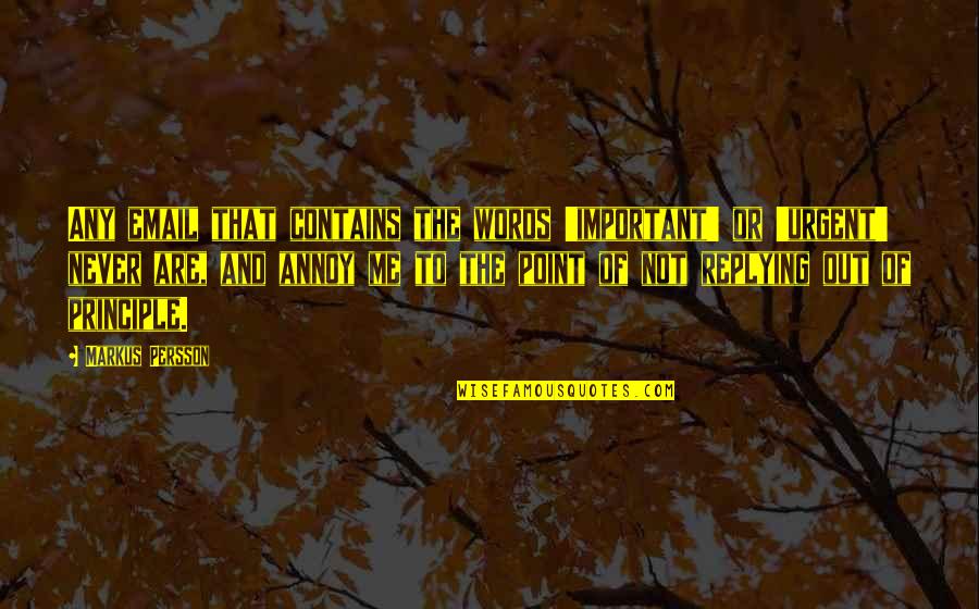 Falling In Love Each Day Quotes By Markus Persson: Any email that contains the words 'important' or