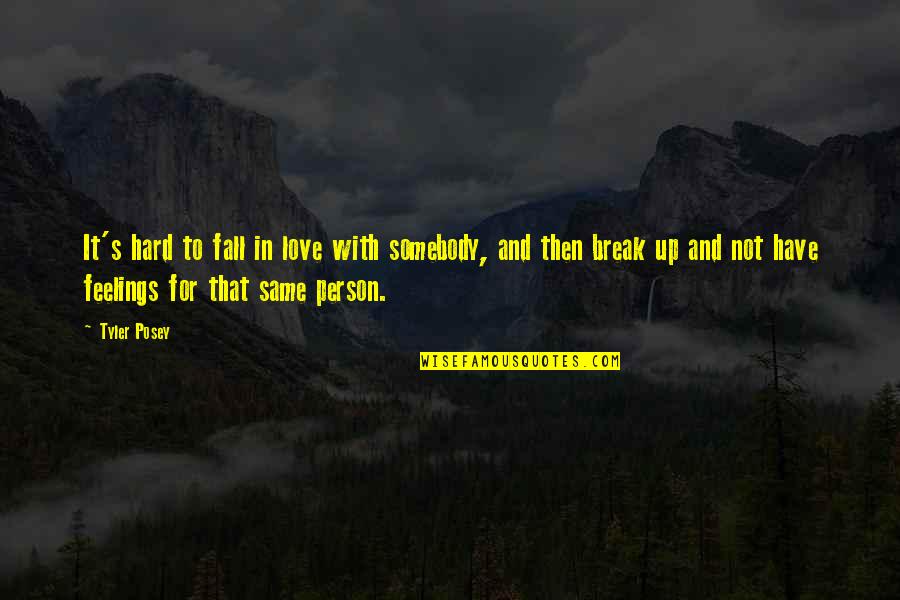 Falling In Love With Love Quotes By Tyler Posey: It's hard to fall in love with somebody,