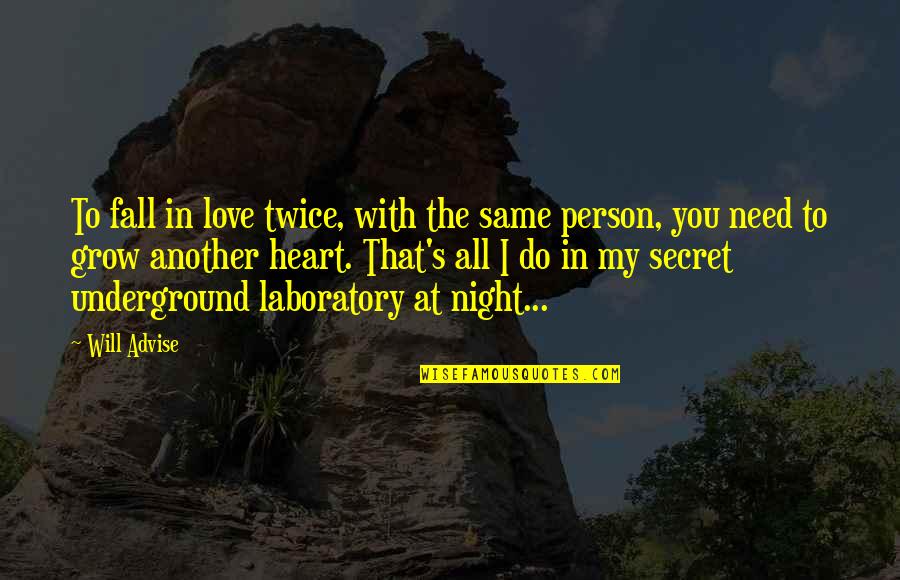 Falling In Love With Same Person Quotes By Will Advise: To fall in love twice, with the same