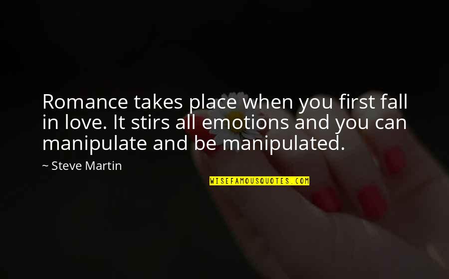 Falling In Place Quotes By Steve Martin: Romance takes place when you first fall in