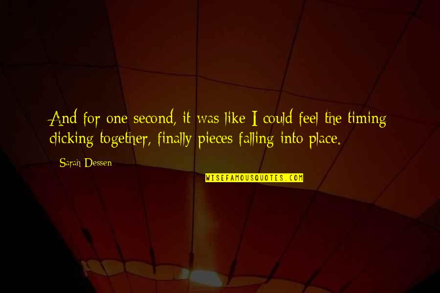 Falling Into Place Quotes By Sarah Dessen: And for one second, it was like I