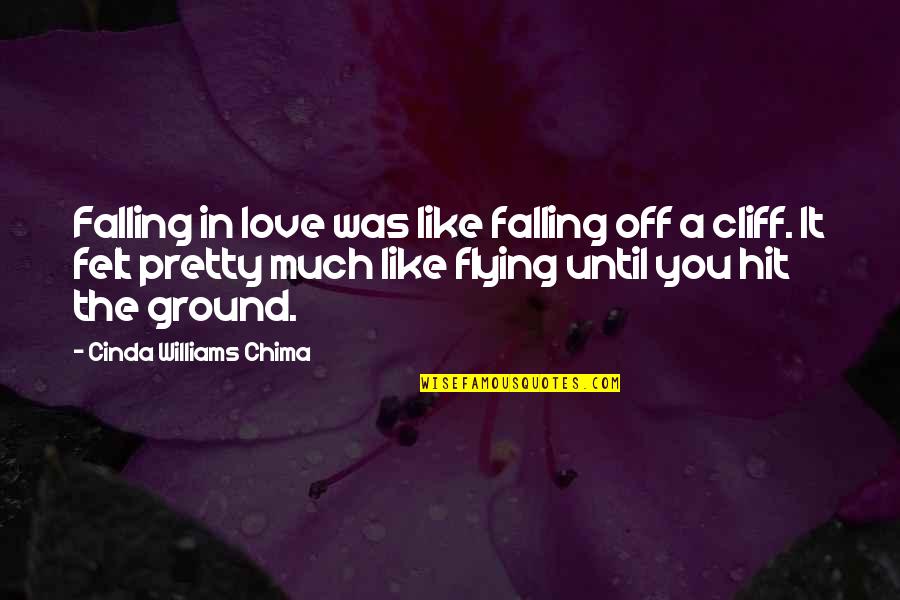 Falling Off A Cliff Quotes By Cinda Williams Chima: Falling in love was like falling off a