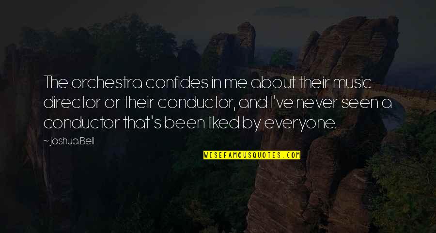 Falling Out Of A Tree Quotes By Joshua Bell: The orchestra confides in me about their music
