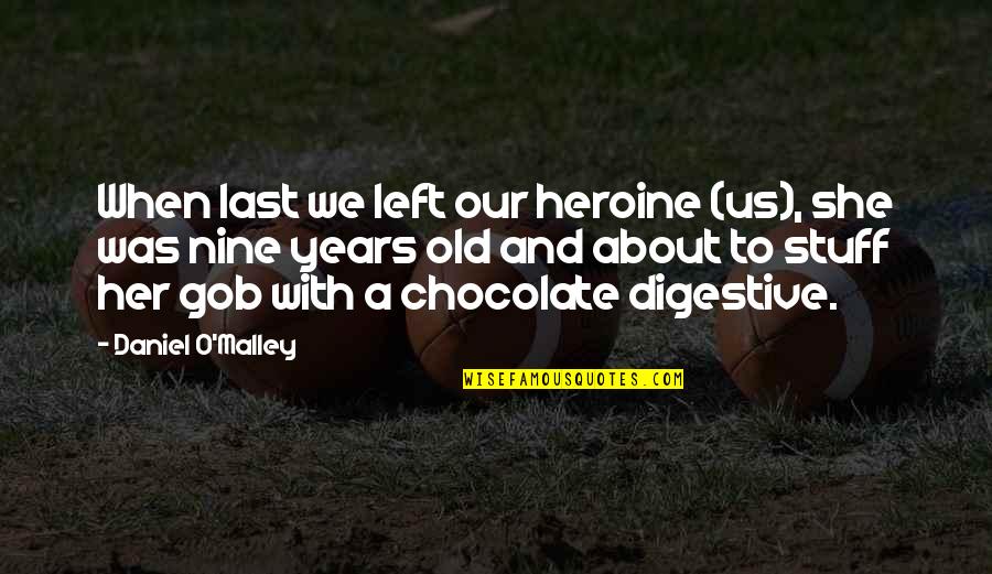 Falling Outta Love Quotes By Daniel O'Malley: When last we left our heroine (us), she