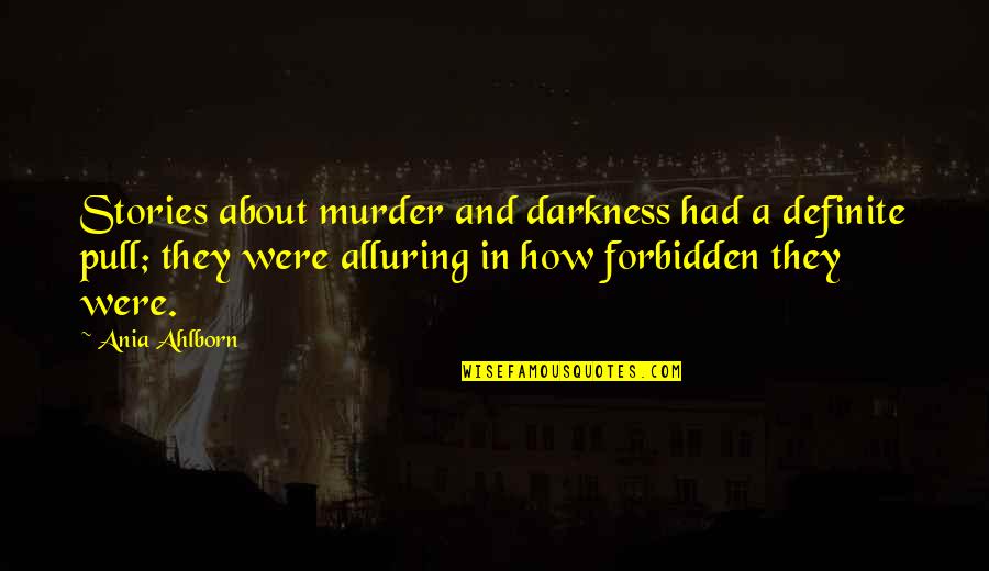 Fallout 3 Robobrain Quotes By Ania Ahlborn: Stories about murder and darkness had a definite