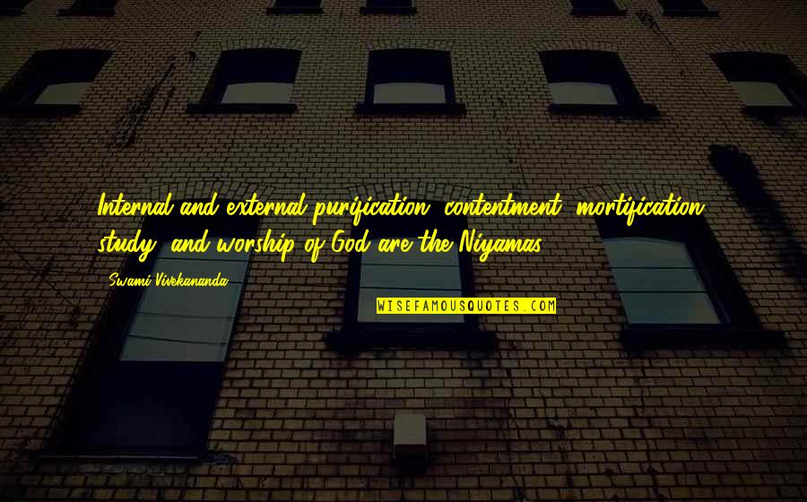 Fallowness Quotes By Swami Vivekananda: Internal and external purification, contentment, mortification, study, and