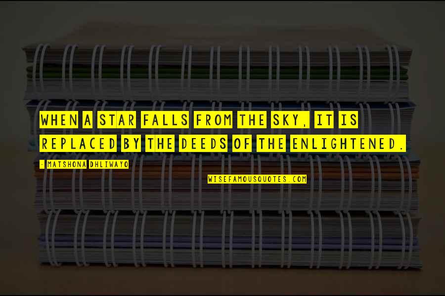 Falls Quotes By Matshona Dhliwayo: When a star falls from the sky, it Falls Quotes By Matshona Dhliwayo: When a star falls from the sky, it