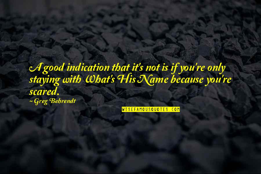 Fallstaff Quotes By Greg Behrendt: A good indication that it's not is if Fallstaff Quotes By Greg Behrendt: A good indication that it's not is if