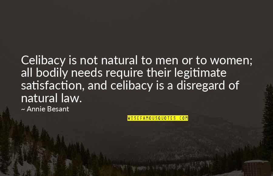 Falsafah Barat Quotes By Annie Besant: Celibacy is not natural to men or to Falsafah Barat Quotes By Annie Besant: Celibacy is not natural to men or to