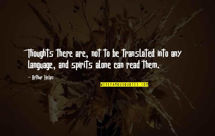 False And Deceptive Advertising Quotes By Arthur Helps: Thoughts there are, not to be translated into