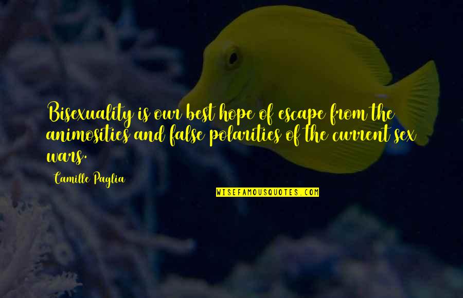 False Hope Quotes By Camille Paglia: Bisexuality is our best hope of escape from