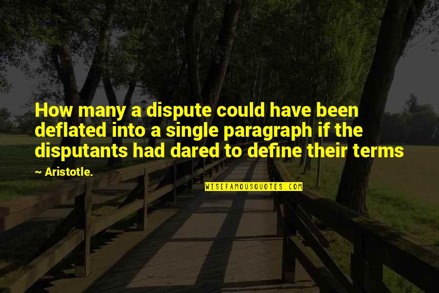 False Idol Quotes By Aristotle.: How many a dispute could have been deflated False Idol Quotes By Aristotle.: How many a dispute could have been deflated