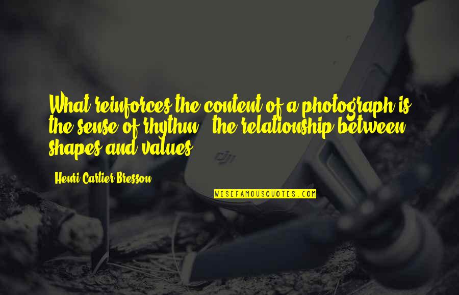 False Modesty Quotes By Henri Cartier-Bresson: What reinforces the content of a photograph is