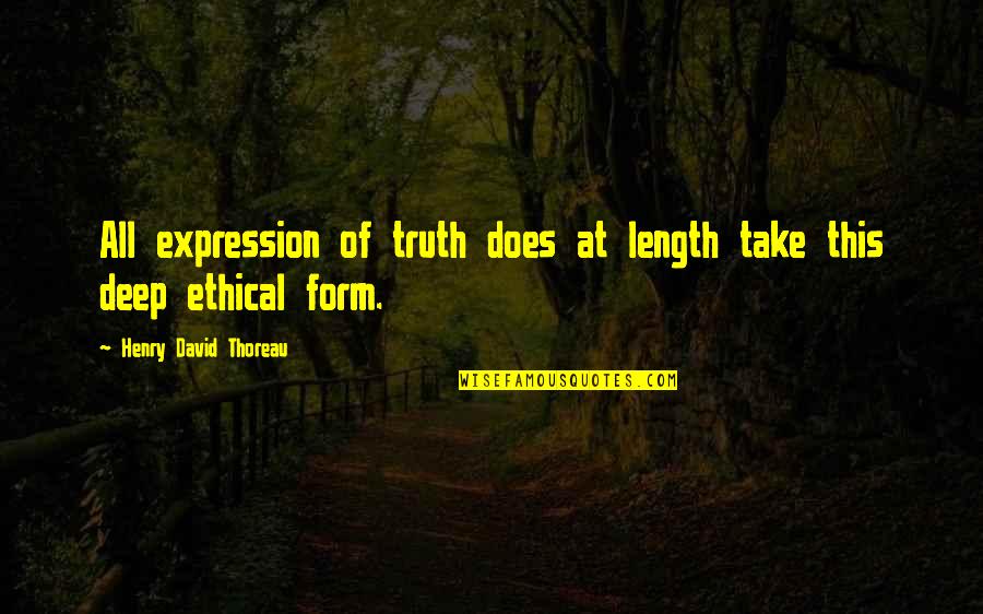 Falsity Law Quotes By Henry David Thoreau: All expression of truth does at length take Falsity Law Quotes By Henry David Thoreau: All expression of truth does at length take