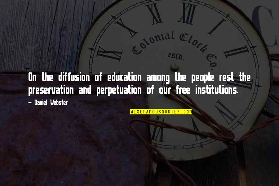 Falt Accusations Quotes By Daniel Webster: On the diffusion of education among the people