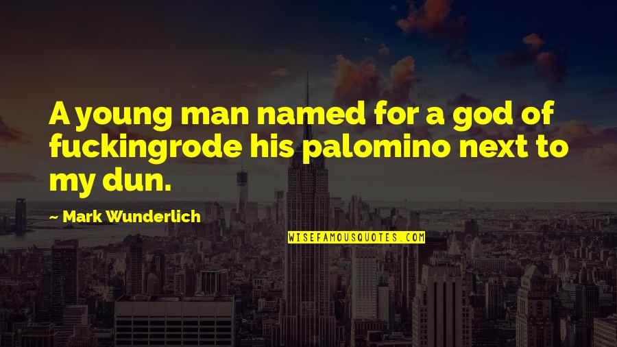Faltas En Voleibol Quotes By Mark Wunderlich: A young man named for a god of