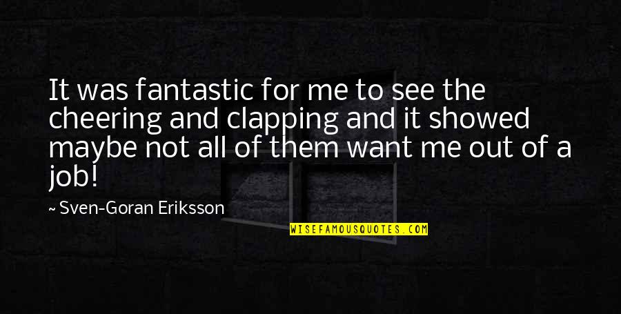 Faltskog On Smoking Quotes By Sven-Goran Eriksson: It was fantastic for me to see the Faltskog On Smoking Quotes By Sven-Goran Eriksson: It was fantastic for me to see the