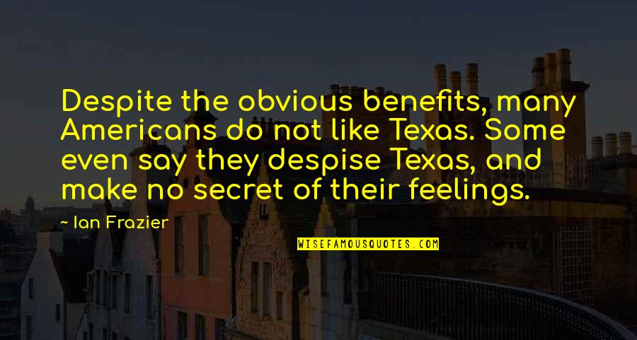 Faltu Bakwas Quotes By Ian Frazier: Despite the obvious benefits, many Americans do not