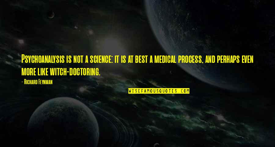 Famae Guns Quotes By Richard Feynman: Psychoanalysis is not a science: it is at Famae Guns Quotes By Richard Feynman: Psychoanalysis is not a science: it is at