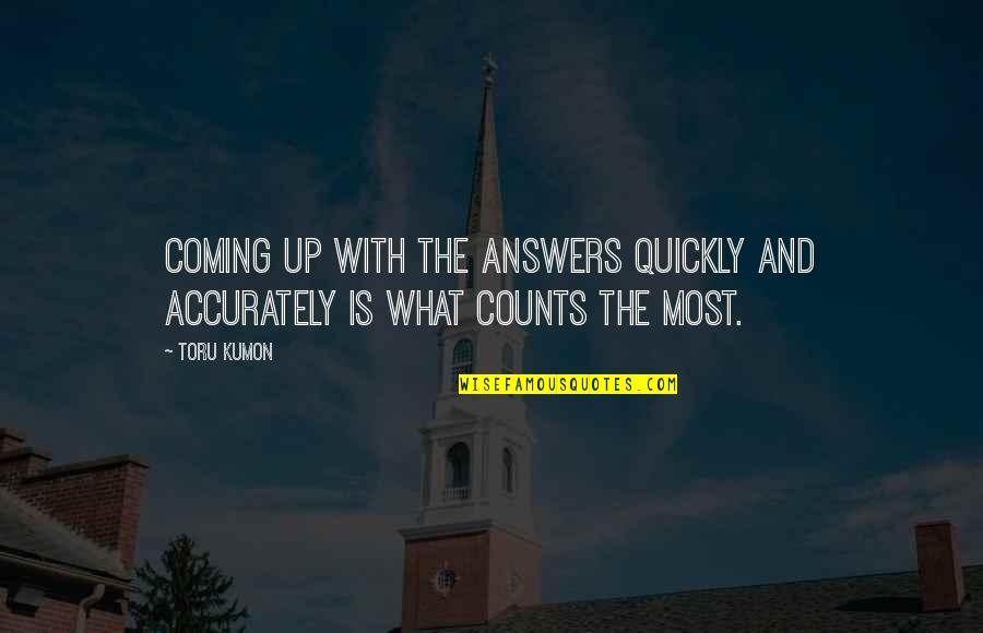 Familiale De Prevert Quotes By Toru Kumon: Coming up with the answers quickly and accurately