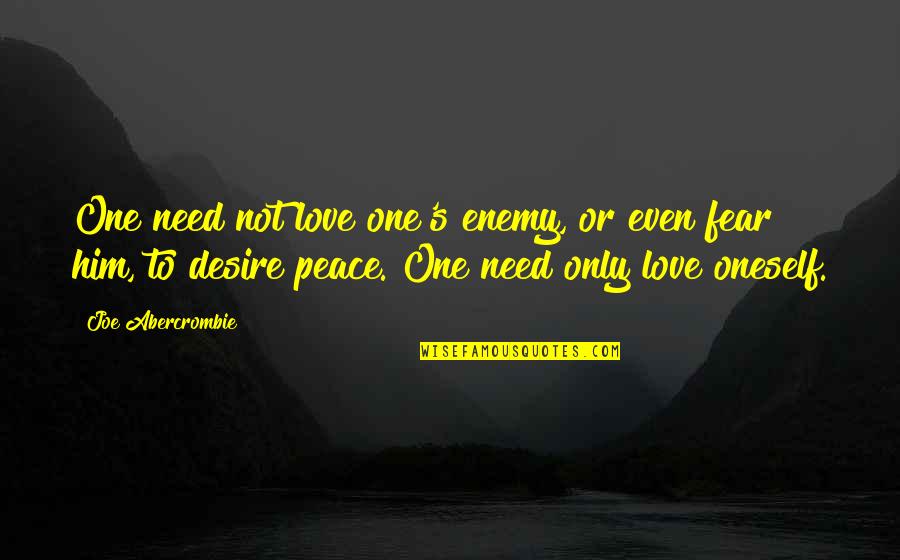Familiarize Crossword Quotes By Joe Abercrombie: One need not love one's enemy, or even Familiarize Crossword Quotes By Joe Abercrombie: One need not love one's enemy, or even