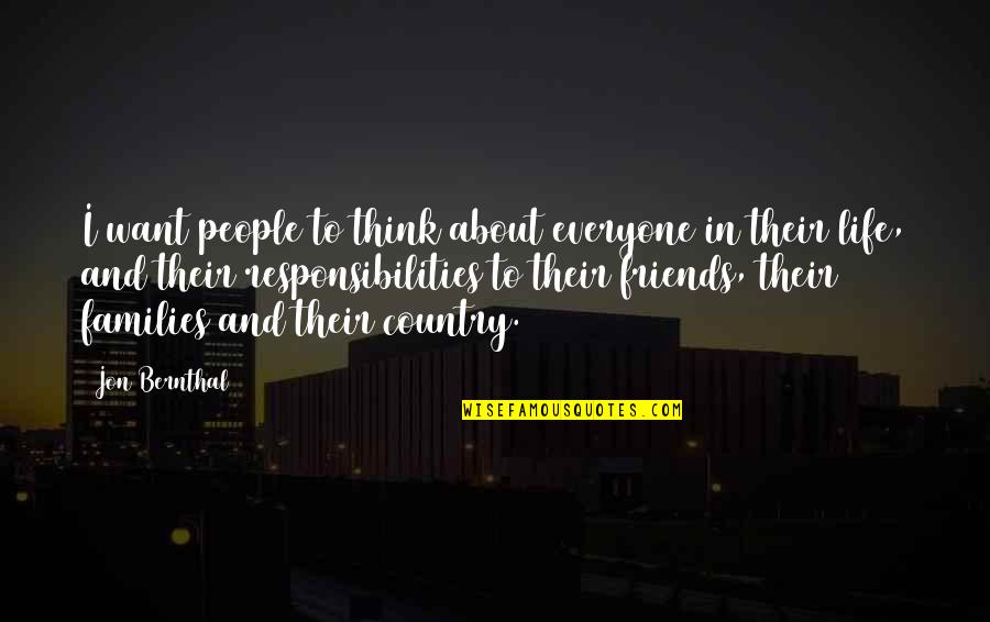 Families And Friends Quotes By Jon Bernthal: I want people to think about everyone in