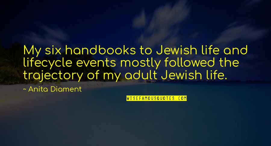 Family And Friends Being There For You Quotes By Anita Diament: My six handbooks to Jewish life and lifecycle