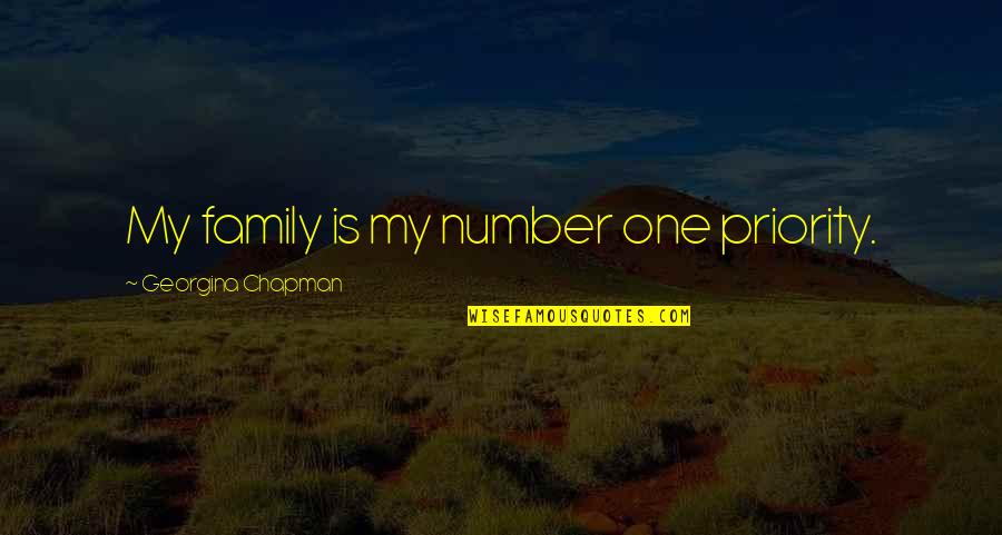 Family As Priority Quotes By Georgina Chapman: My family is my number one priority.