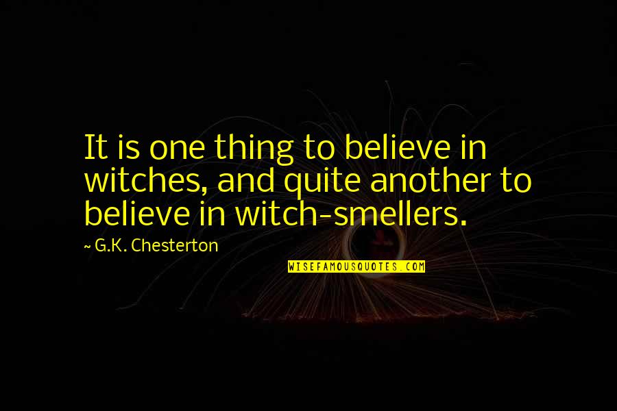 Family Being Your Rock Quotes By G.K. Chesterton: It is one thing to believe in witches,