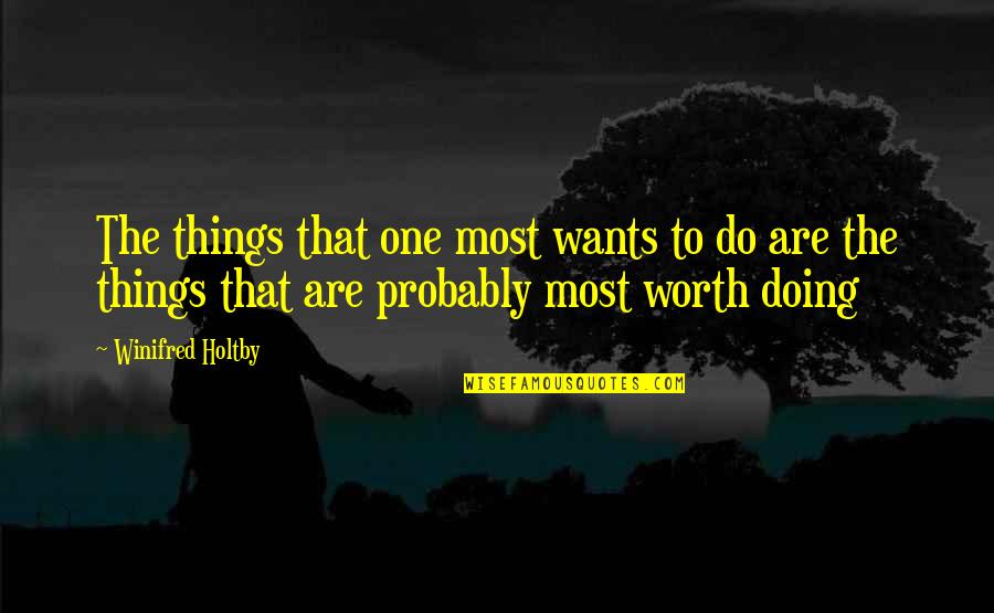 Family Calligraphy Quotes By Winifred Holtby: The things that one most wants to do Family Calligraphy Quotes By Winifred Holtby: The things that one most wants to do