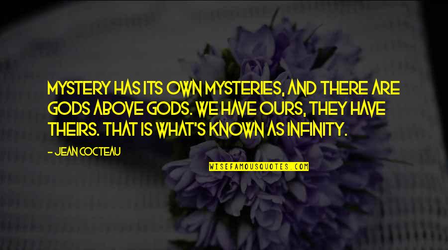 Family Curse Quotes By Jean Cocteau: Mystery has its own mysteries, and there are