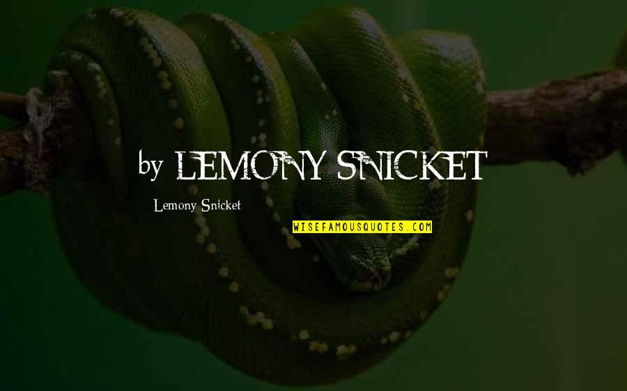 Family Finances Quotes By Lemony Snicket: by LEMONY SNICKET