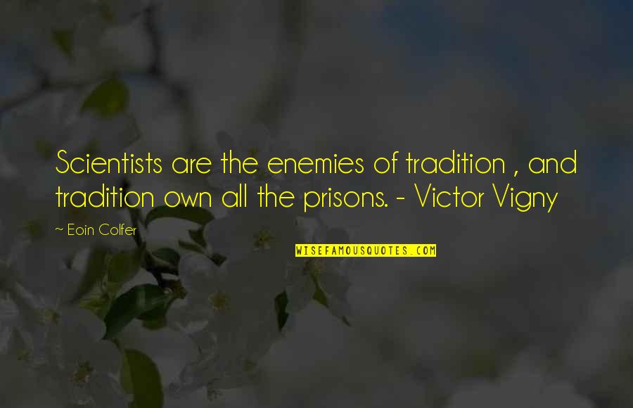 Family For Christmas Card Quotes By Eoin Colfer: Scientists are the enemies of tradition , and Family For Christmas Card Quotes By Eoin Colfer: Scientists are the enemies of tradition , and