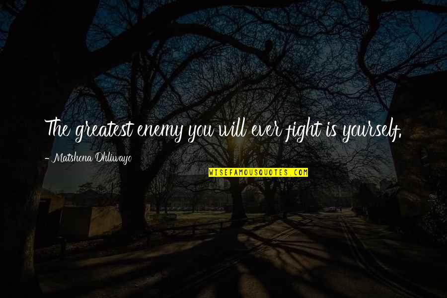 Family Gathering Christmas Quotes By Matshona Dhliwayo: The greatest enemy you will ever fight is