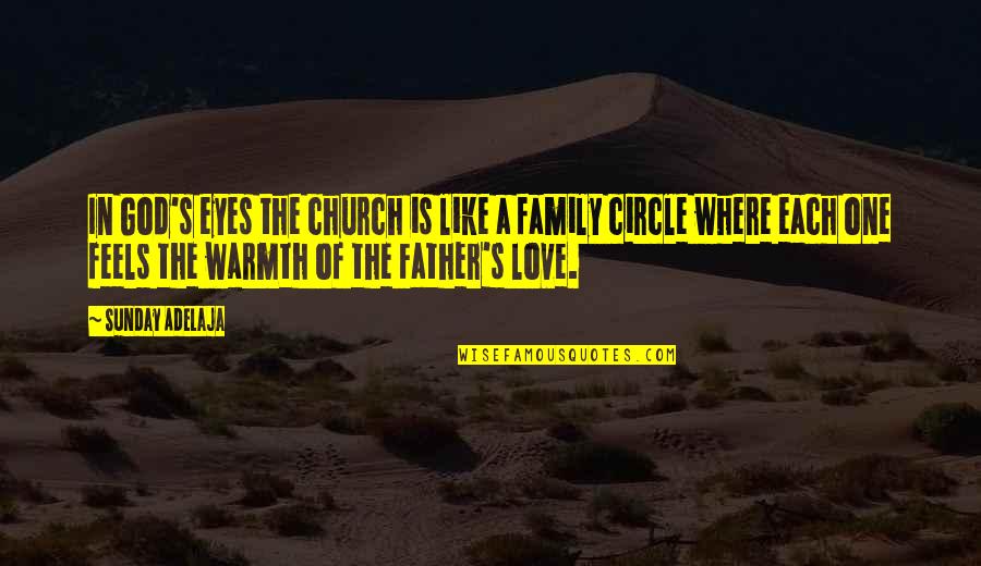 Family God And Love Quotes By Sunday Adelaja: In God's eyes the church is like a