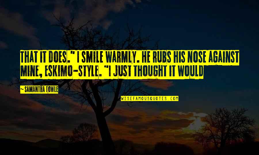 Family Guy Once Bitten Quotes By Samantha Towle: That it does." I smile warmly. He rubs Family Guy Once Bitten Quotes By Samantha Towle: That it does." I smile warmly. He rubs