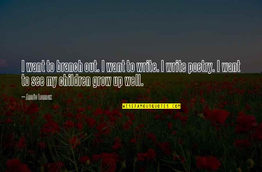 Family Handprint Quotes By Annie Lennox: I want to branch out. I want to