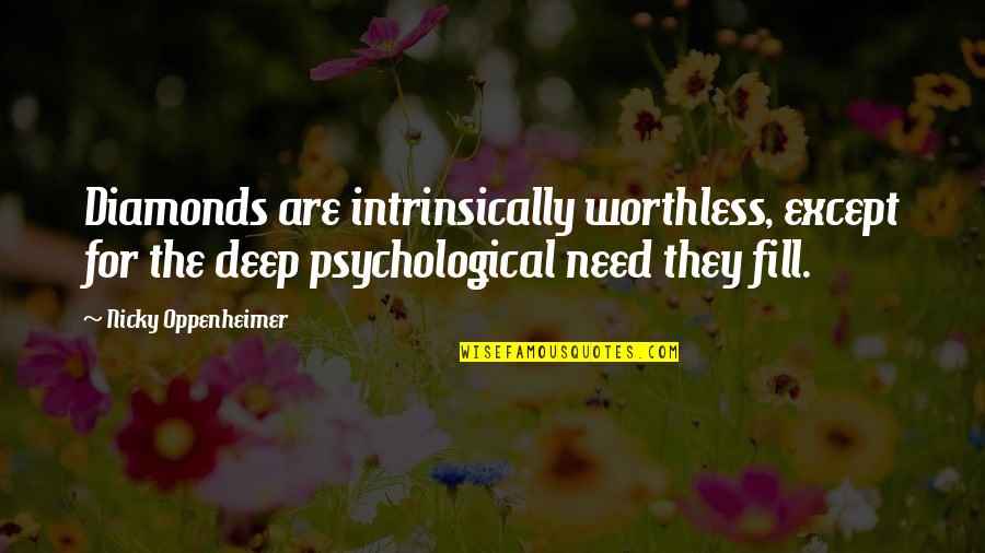 Family In Death Of A Salesman Quotes By Nicky Oppenheimer: Diamonds are intrinsically worthless, except for the deep