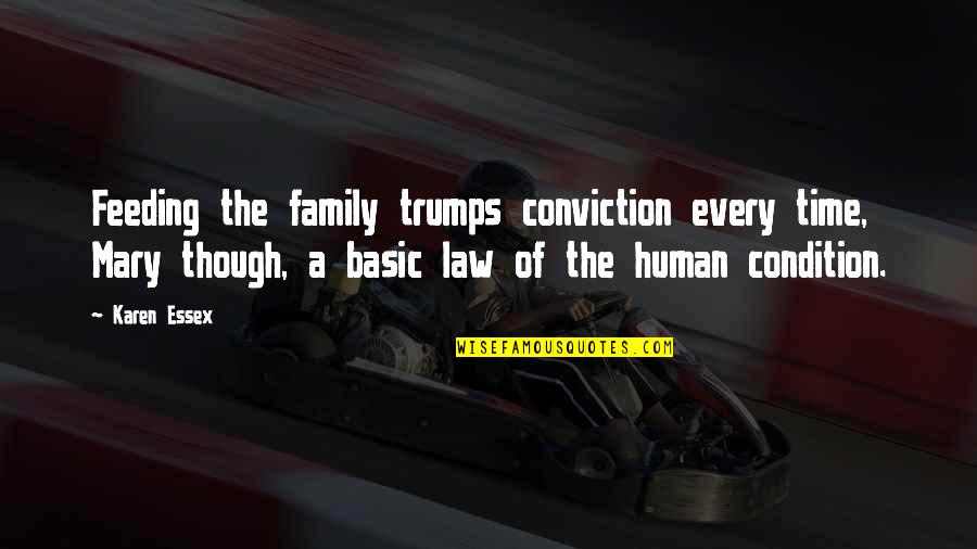 Family In Law Quotes By Karen Essex: Feeding the family trumps conviction every time, Mary