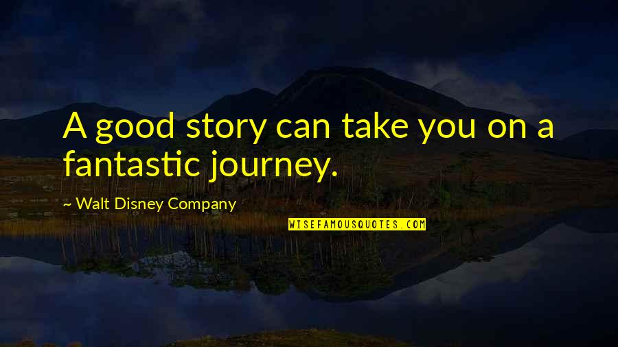 Family In Polish Quotes By Walt Disney Company: A good story can take you on a Family In Polish Quotes By Walt Disney Company: A good story can take you on a