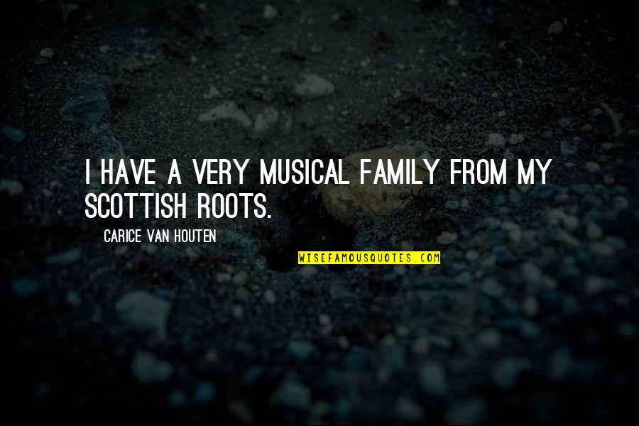 Family Is All You Have Quotes By Carice Van Houten: I have a very musical family from my