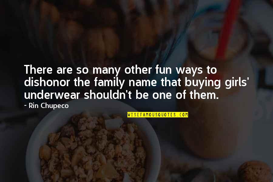 Family Is Funny Quotes By Rin Chupeco: There are so many other fun ways to