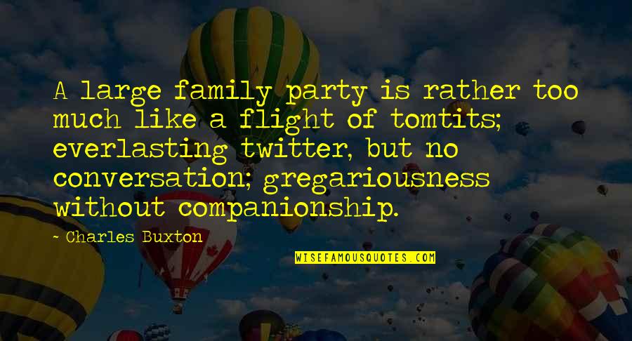 Family Is Like Quotes By Charles Buxton: A large family party is rather too much