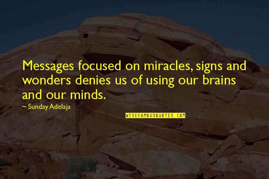 Family Isn't Blood Quotes By Sunday Adelaja: Messages focused on miracles, signs and wonders denies