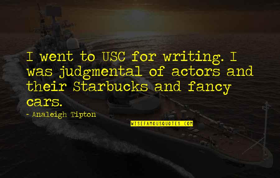 Family Issues Growing Up Quotes By Analeigh Tipton: I went to USC for writing. I was Family Issues Growing Up Quotes By Analeigh Tipton: I went to USC for writing. I was